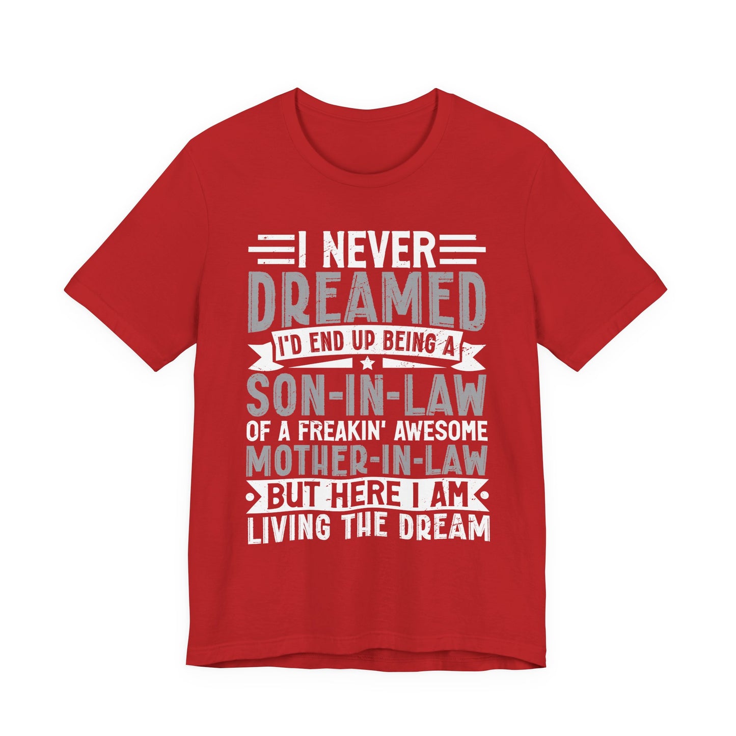 Dreamed Son-in-Law T-Shirt