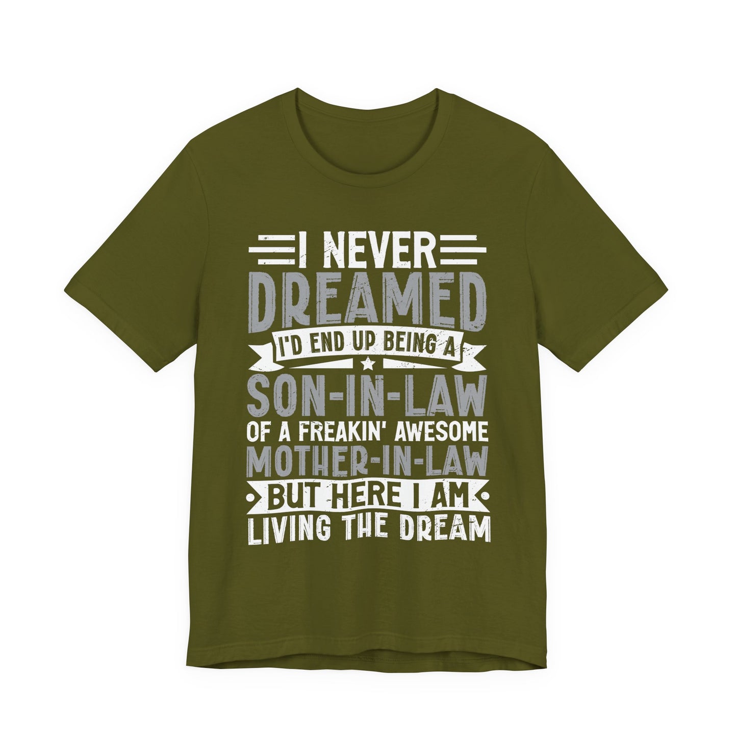 Dreamed Son-in-Law T-Shirt