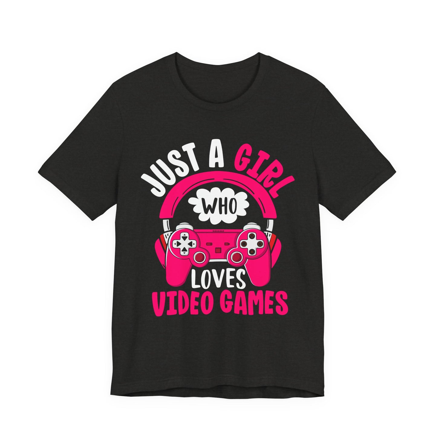 Just A Girl Who Loves Video Games Gamer T-Shirt