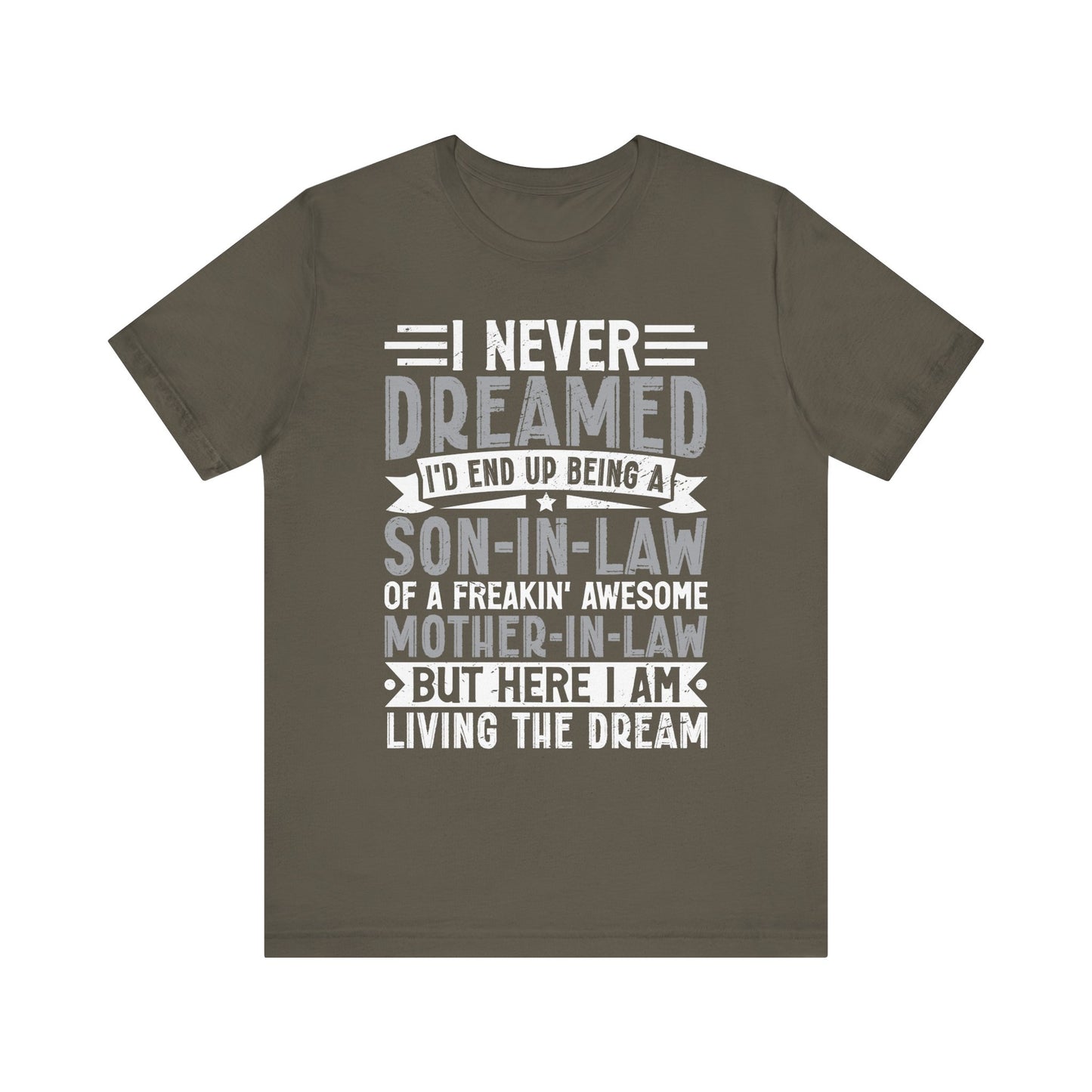Dreamed Son-in-Law T-Shirt