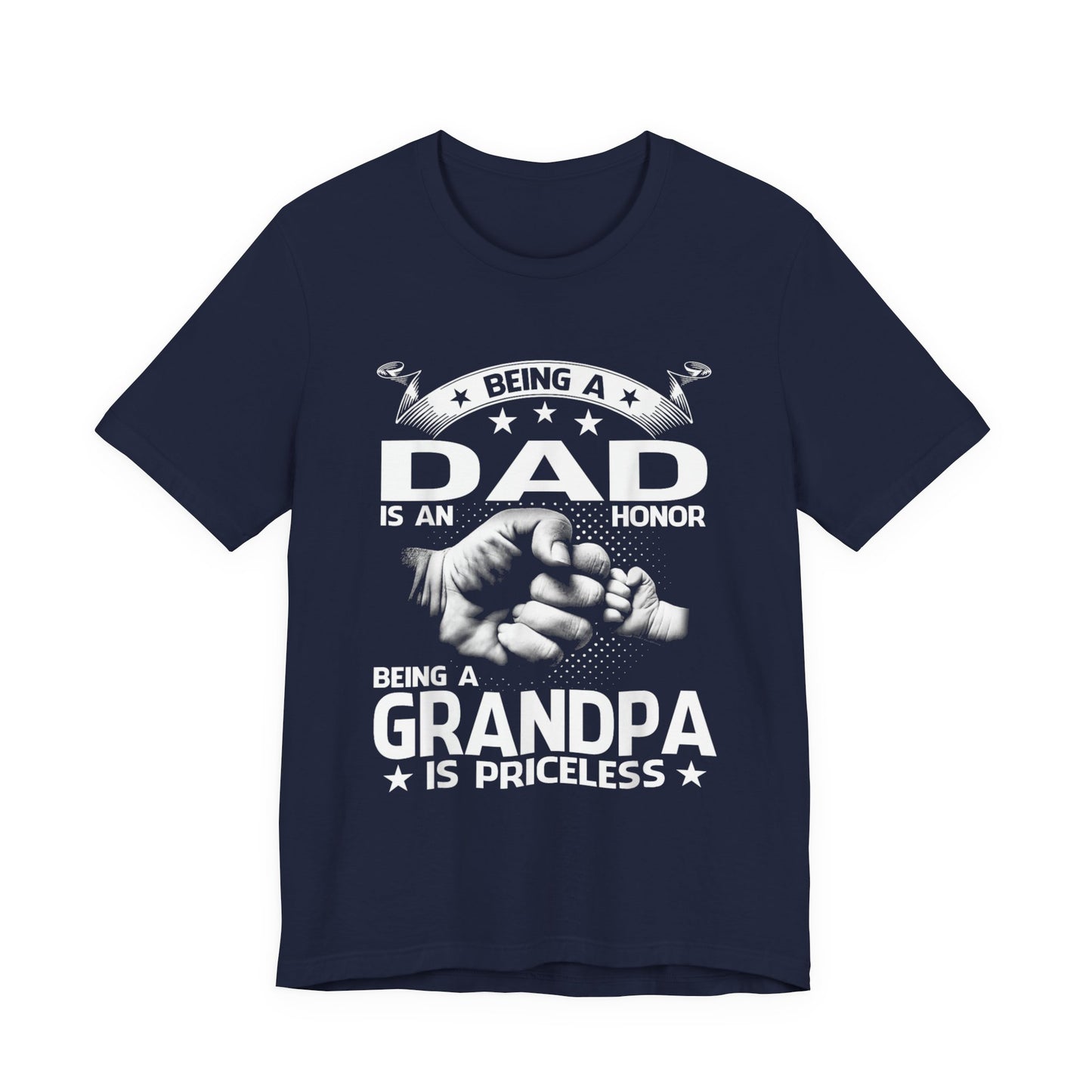 Being a Dad is an Honor, Being a Grandpa is Priceless T-Shirt