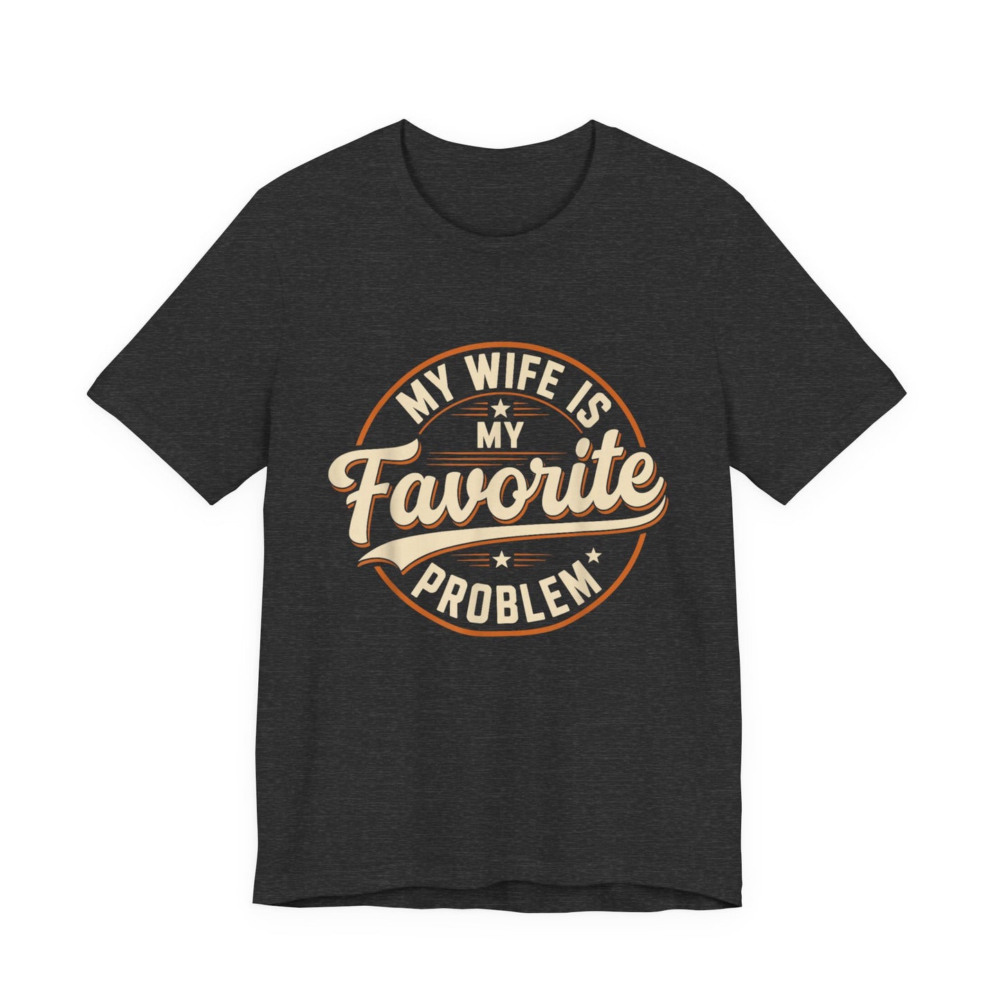 My Wife Is My Favorite Problem T-Shirt
