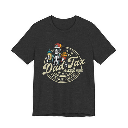 Dad-Tax T-Shirt