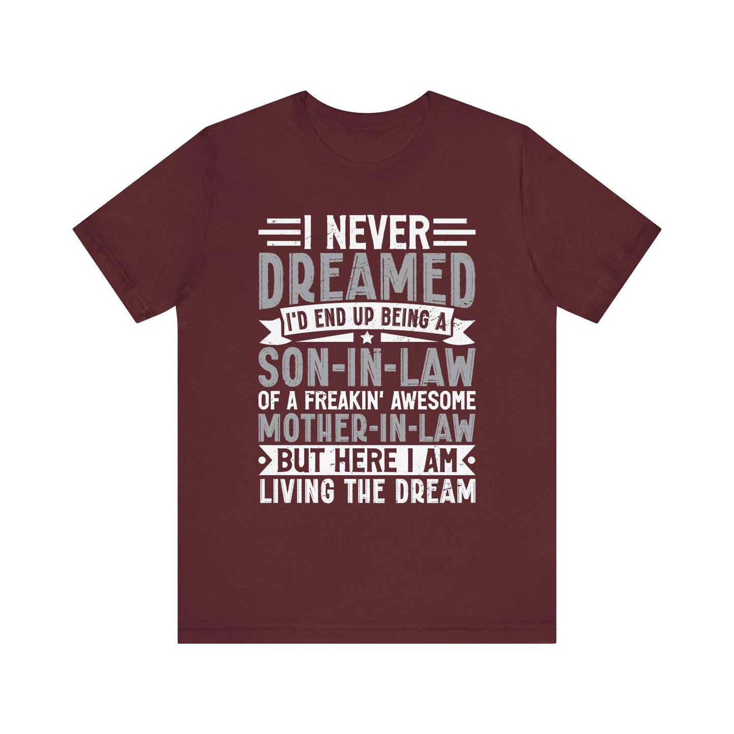 Dreamed Son-in-Law T-Shirt