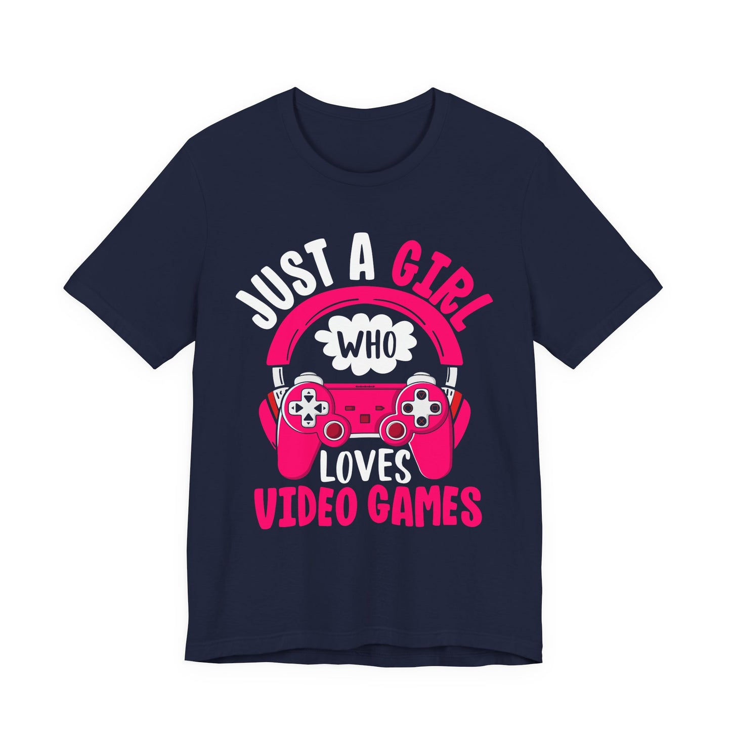 Just A Girl Who Loves Video Games Gamer T-Shirt