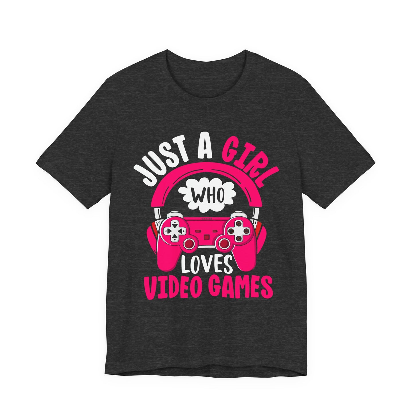 Just A Girl Who Loves Video Games Gamer T-Shirt