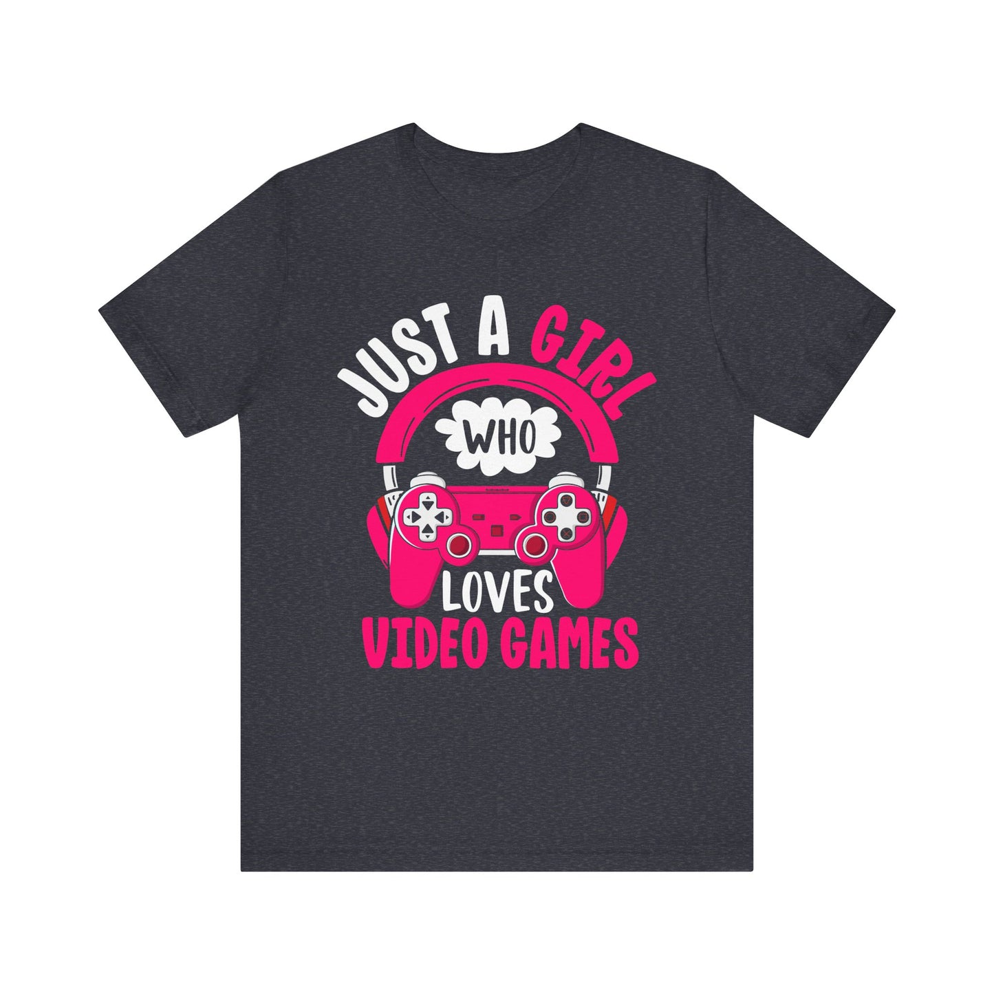 Just A Girl Who Loves Video Games Gamer T-Shirt