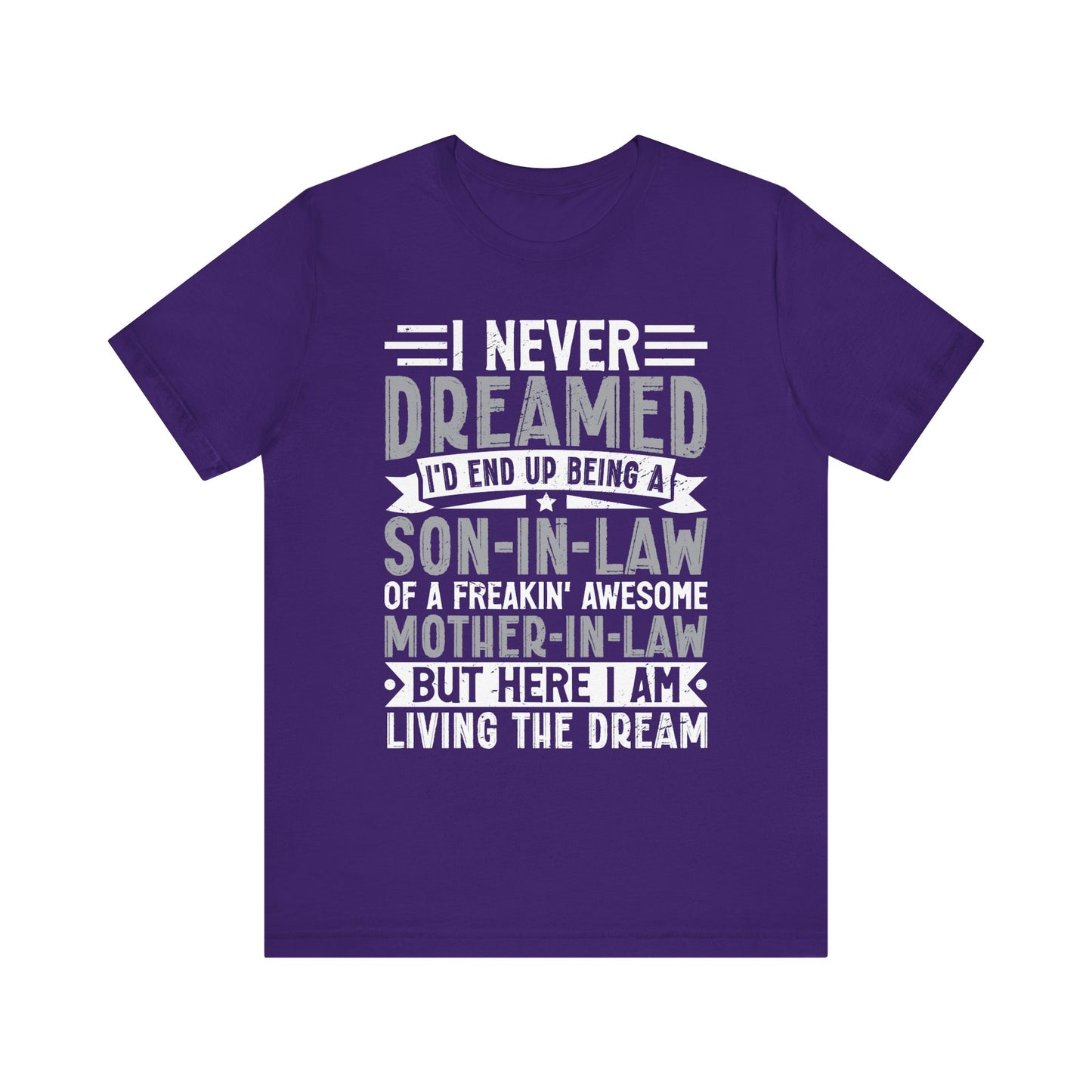 Dreamed Son-in-Law T-Shirt