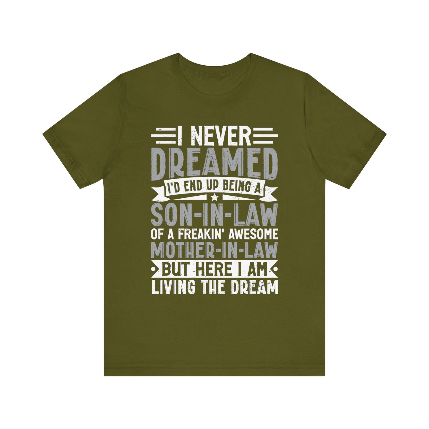 Dreamed Son-in-Law T-Shirt