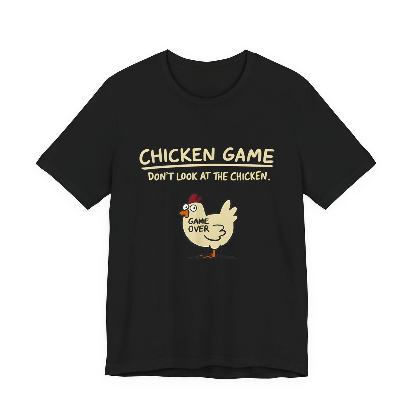 Chicken Game Don't Look at the Chicken T-Shirt