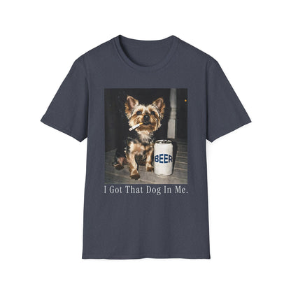 I Got That Dog In Me Cute Yorkie T-Shirt