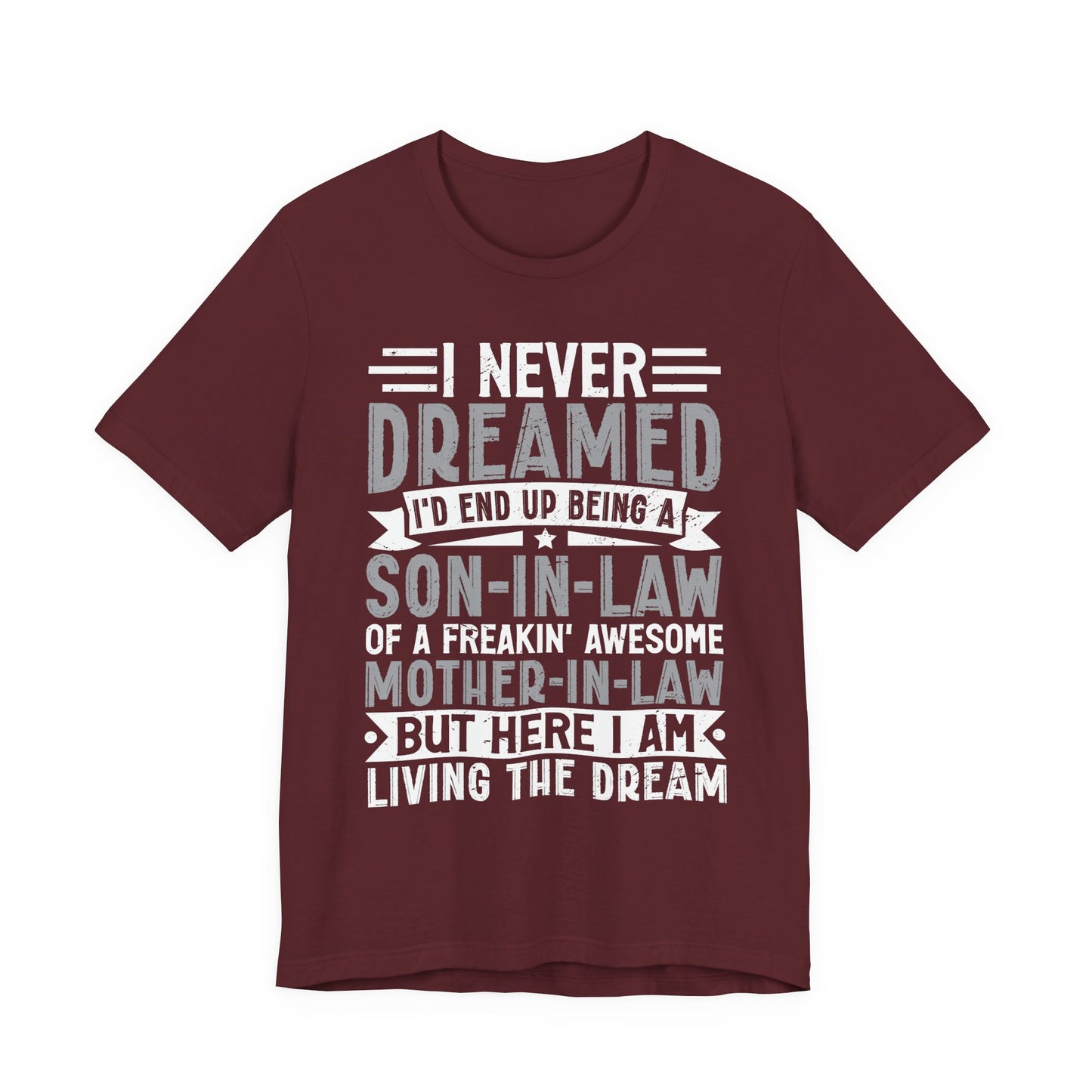 Dreamed Son-in-Law T-Shirt