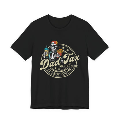 Dad-Tax T-Shirt