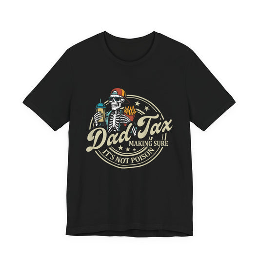 Dad-Tax T-Shirt