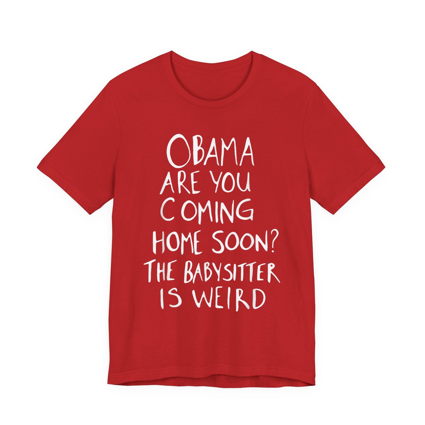 Obama are You Coming Home Soon T-Shirt