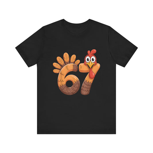 67 Turkey T-Shirt