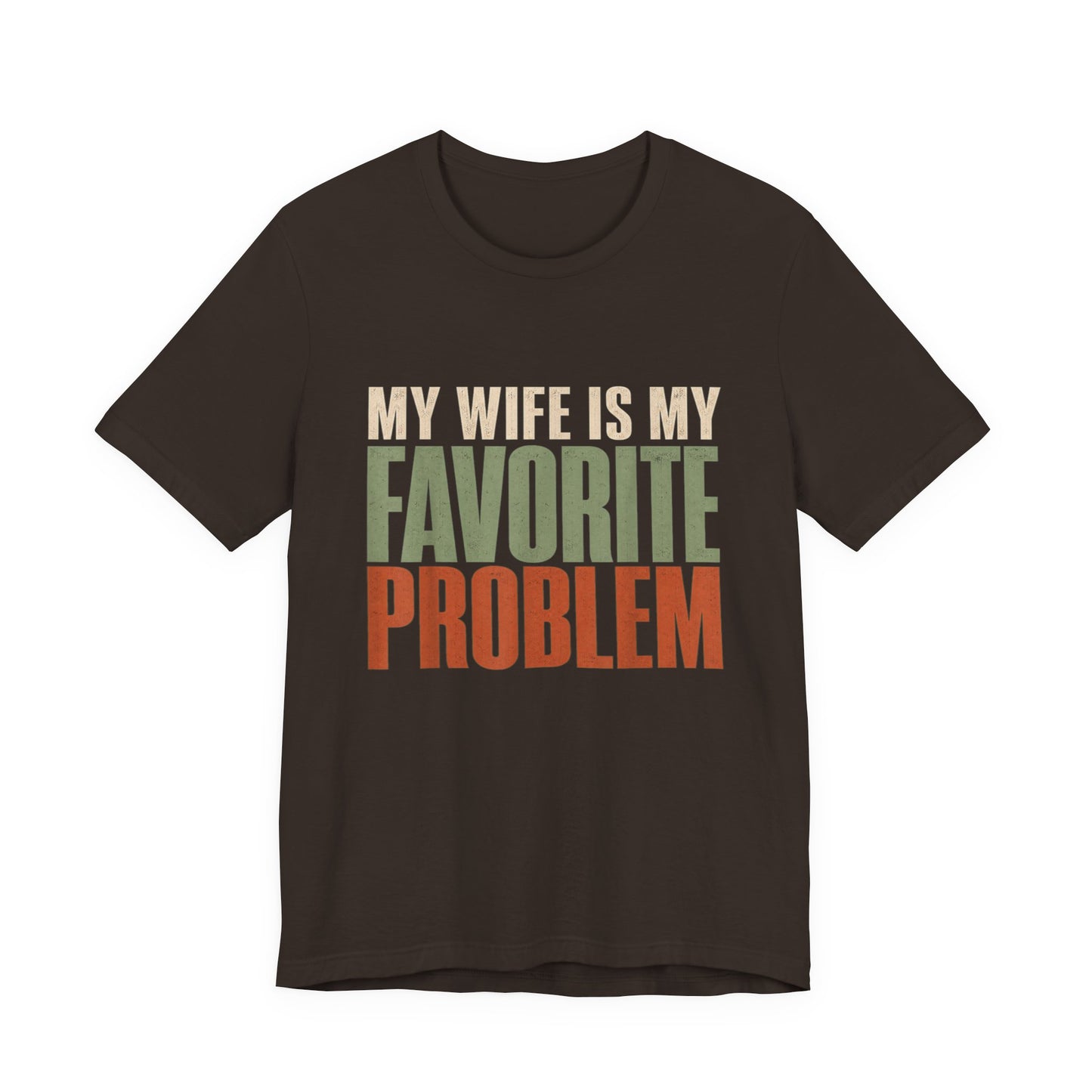 My Wife Is My Favorite Problem T-Shirt