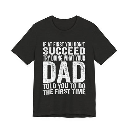 Funny Father's Day Dad Advice T-Shirt