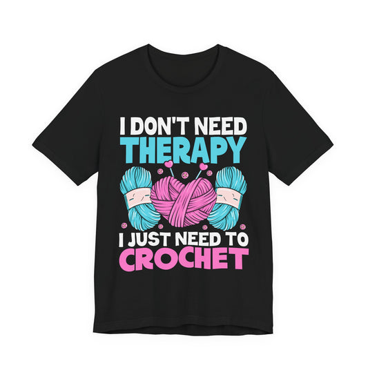 Crochet Therapy Yarn T-Shirt Knitting Lover