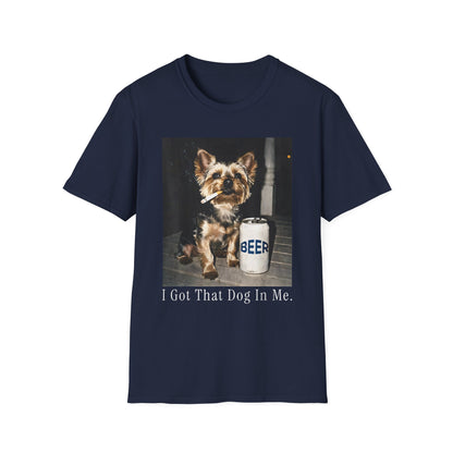 I Got That Dog In Me Cute Yorkie T-Shirt