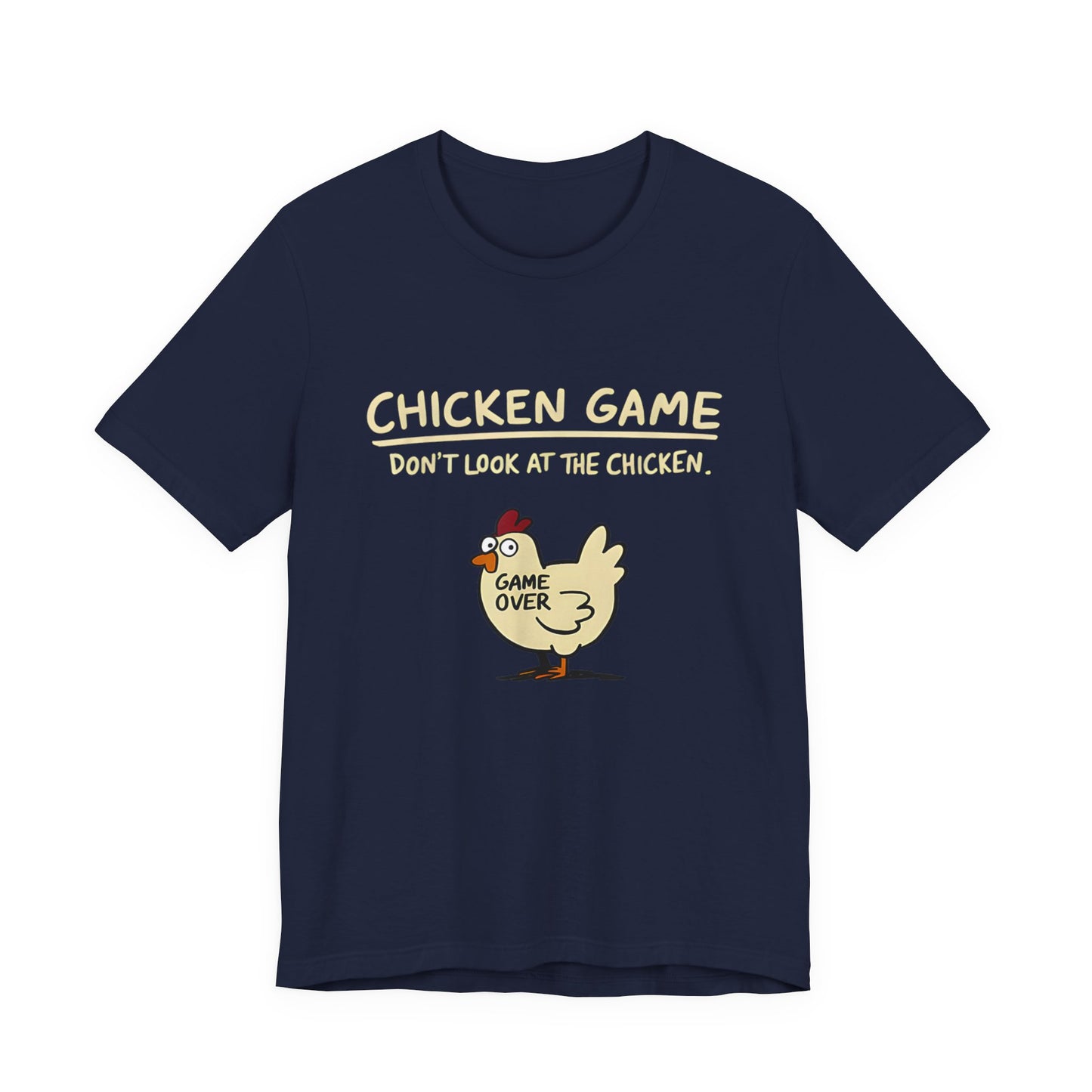 Chicken Game Don't Look at the Chicken T-Shirt