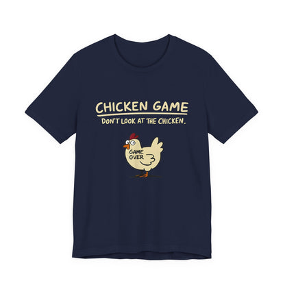 Chicken Game Don't Look at the Chicken T-Shirt