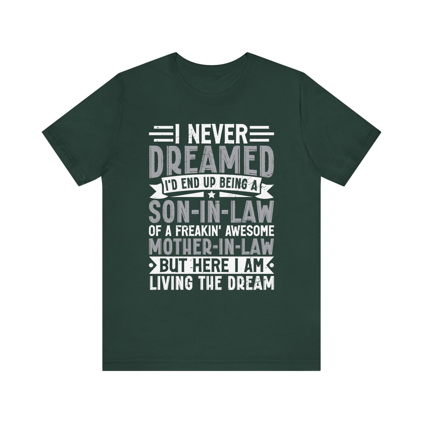Dreamed Son-in-Law T-Shirt