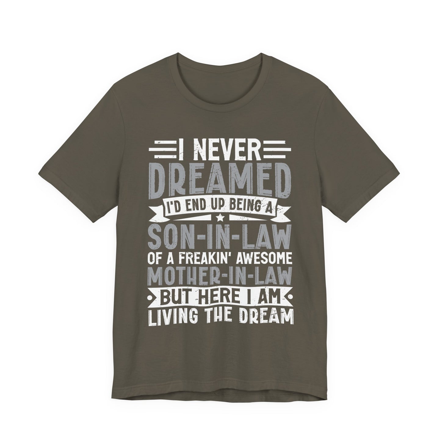 Dreamed Son-in-Law T-Shirt