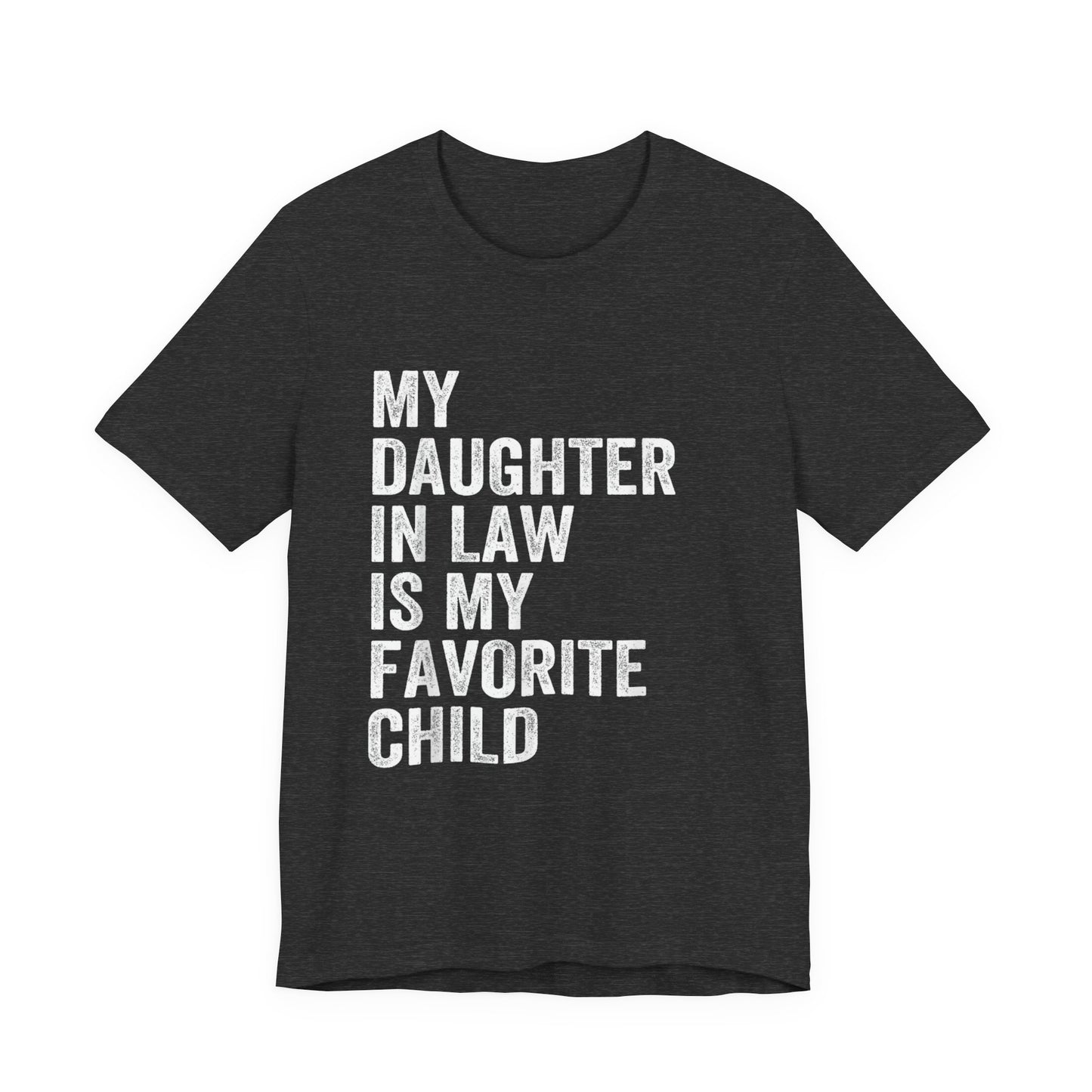 Daughter-in-Law Favorite Child T-Shirt
