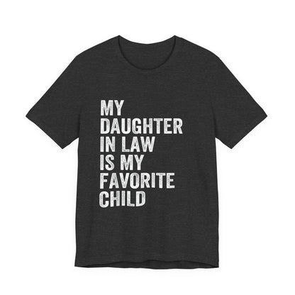 Daughter-in-Law Favorite Child T-Shirt