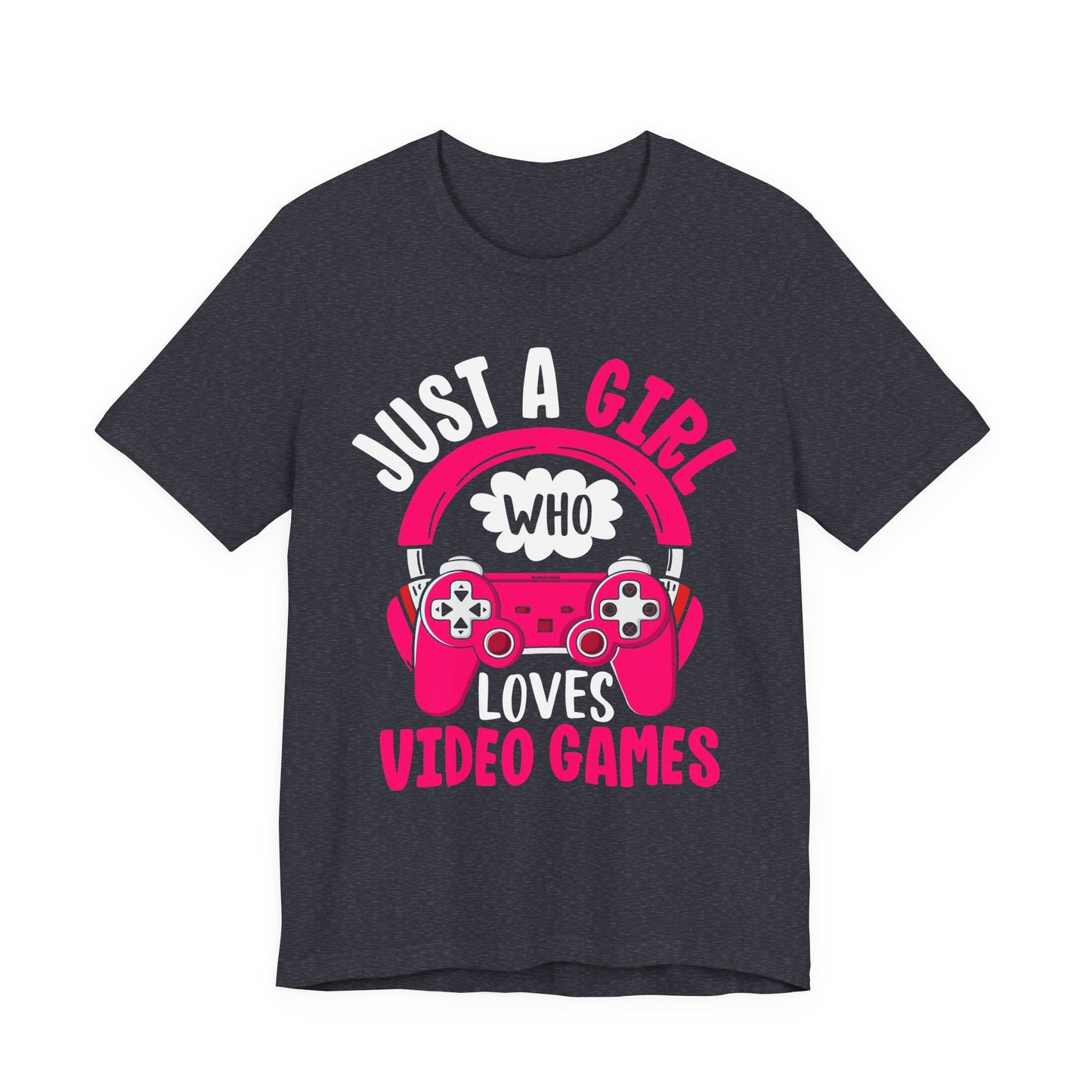 Just A Girl Who Loves Video Games Gamer T-Shirt