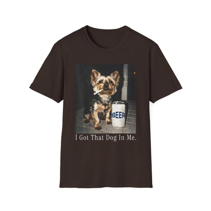 I Got That Dog In Me Cute Yorkie T-Shirt