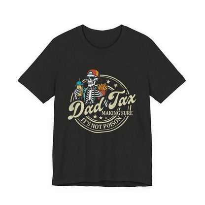 Dad-Tax T-Shirt