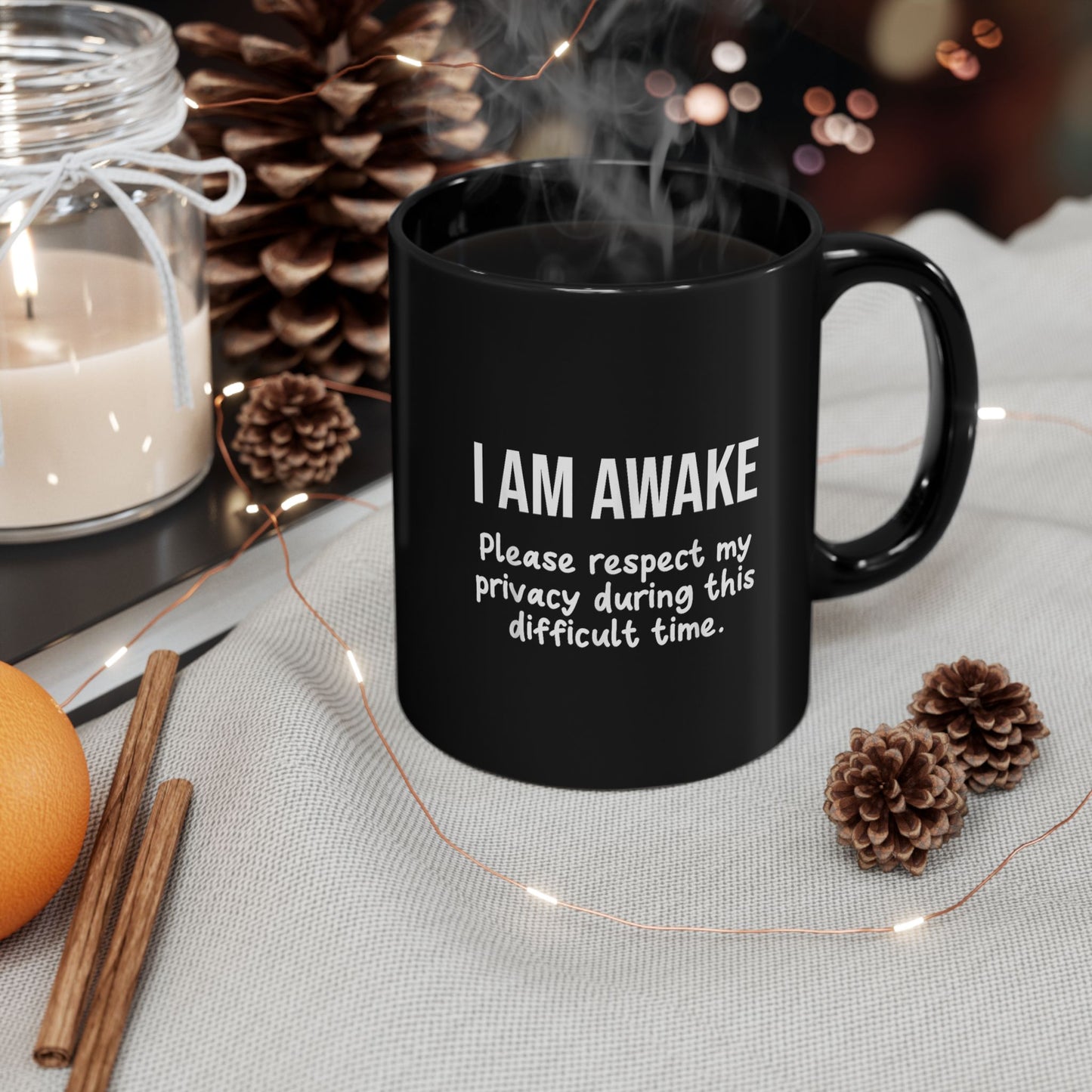 I Am Awake Funny Mug
