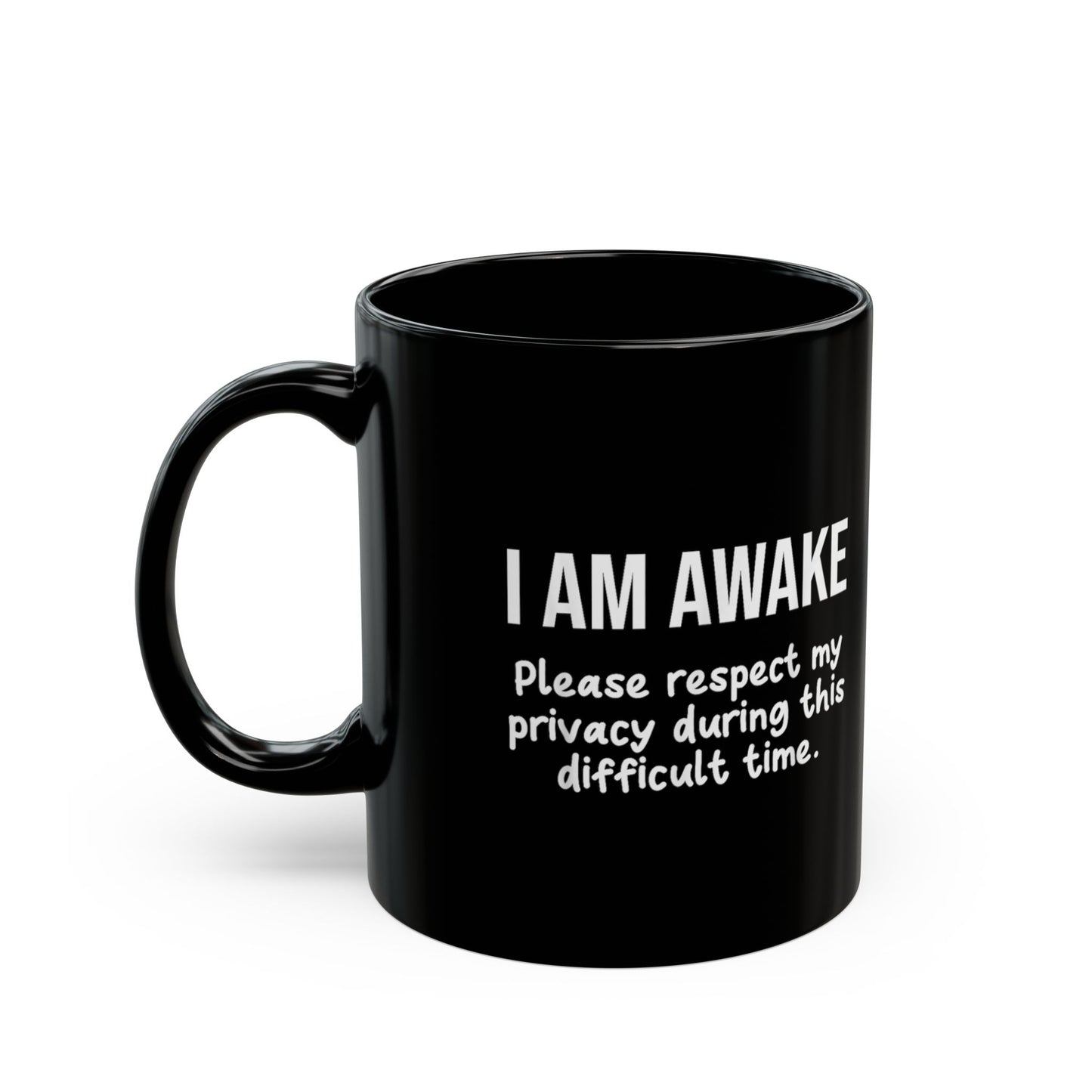 I Am Awake Funny Mug