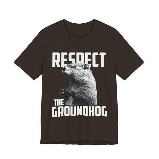 Funny Respect The Groundhog T-Shirt