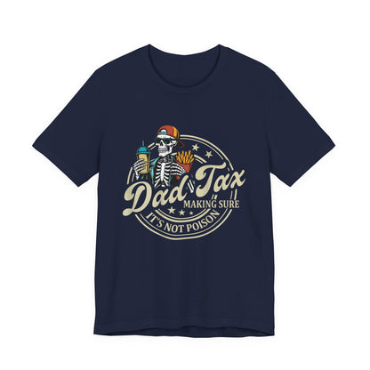 Dad-Tax T-Shirt