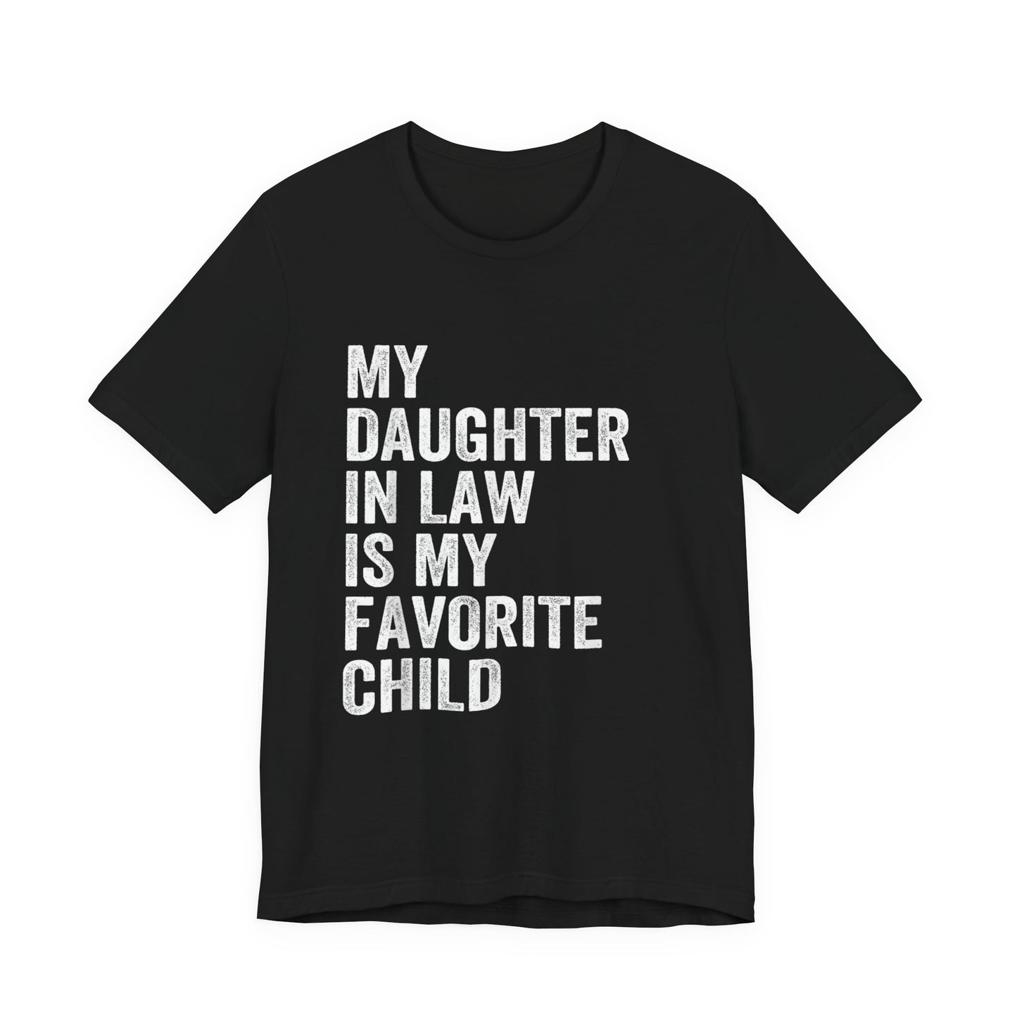 Daughter-in-Law Favorite Child T-Shirt