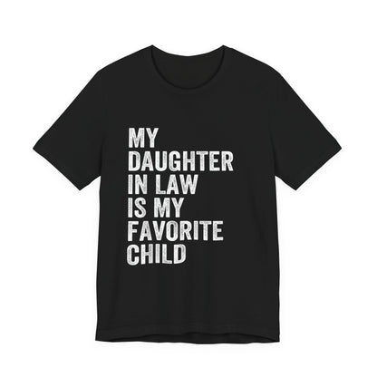 Daughter-in-Law Favorite Child T-Shirt