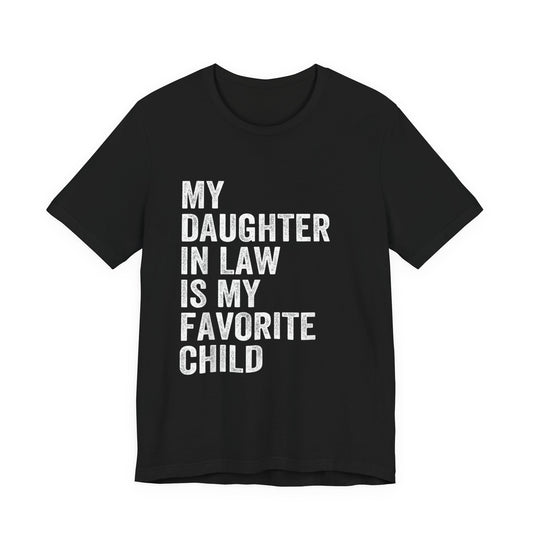 Daughter-in-Law Favorite Child T-Shirt