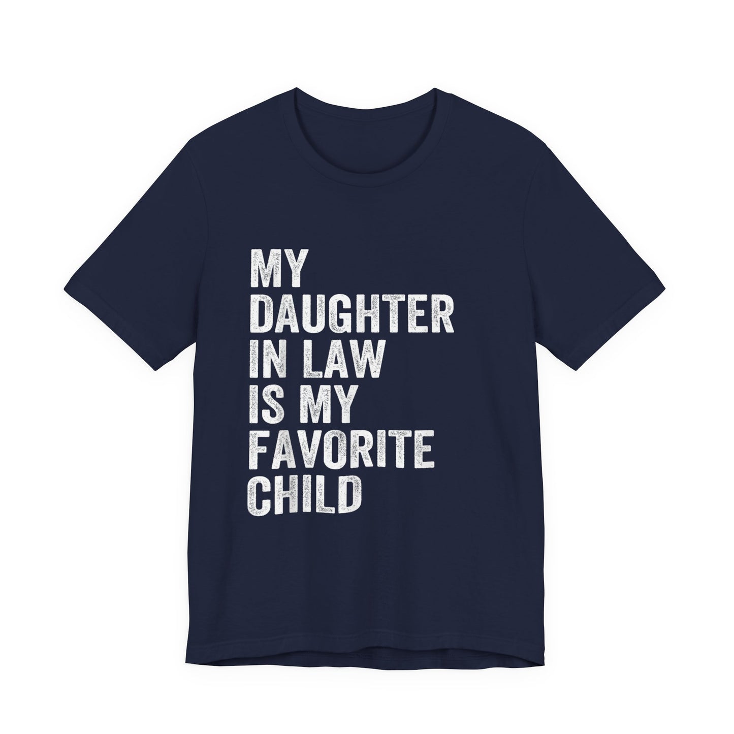 Daughter-in-Law Favorite Child T-Shirt