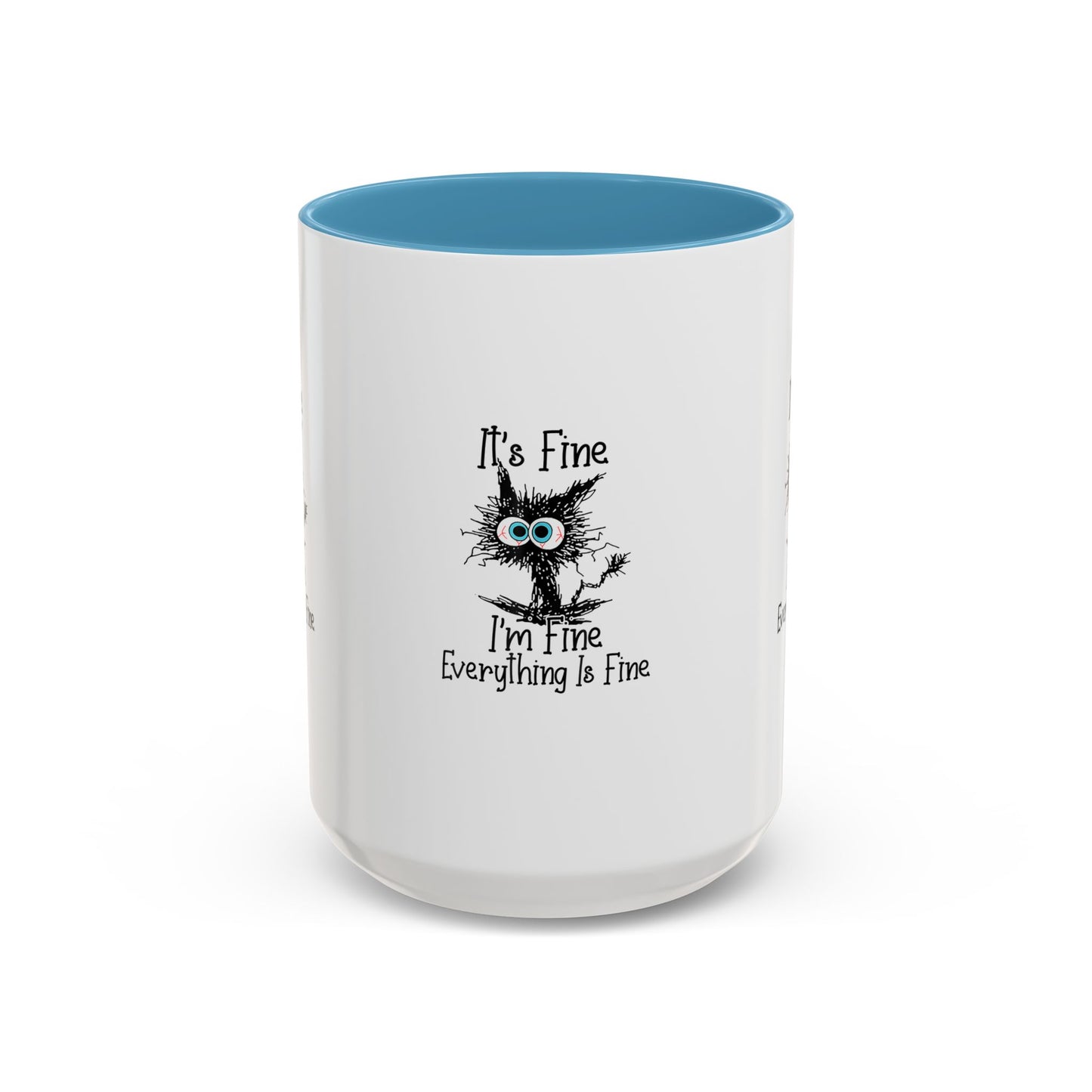 It’s Fine I’m Fine Everything Is Fine Coffee Mug
