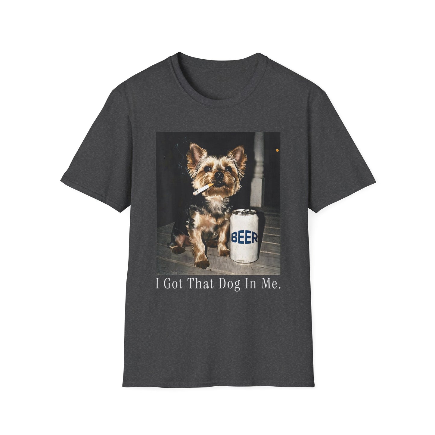 I Got That Dog In Me Cute Yorkie T-Shirt