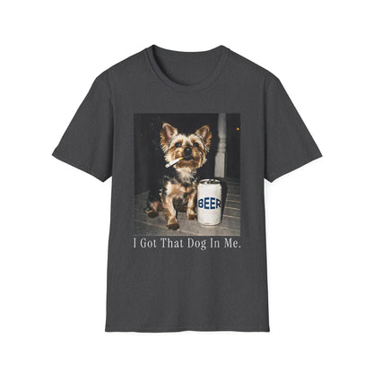 I Got That Dog In Me Cute Yorkie T-Shirt