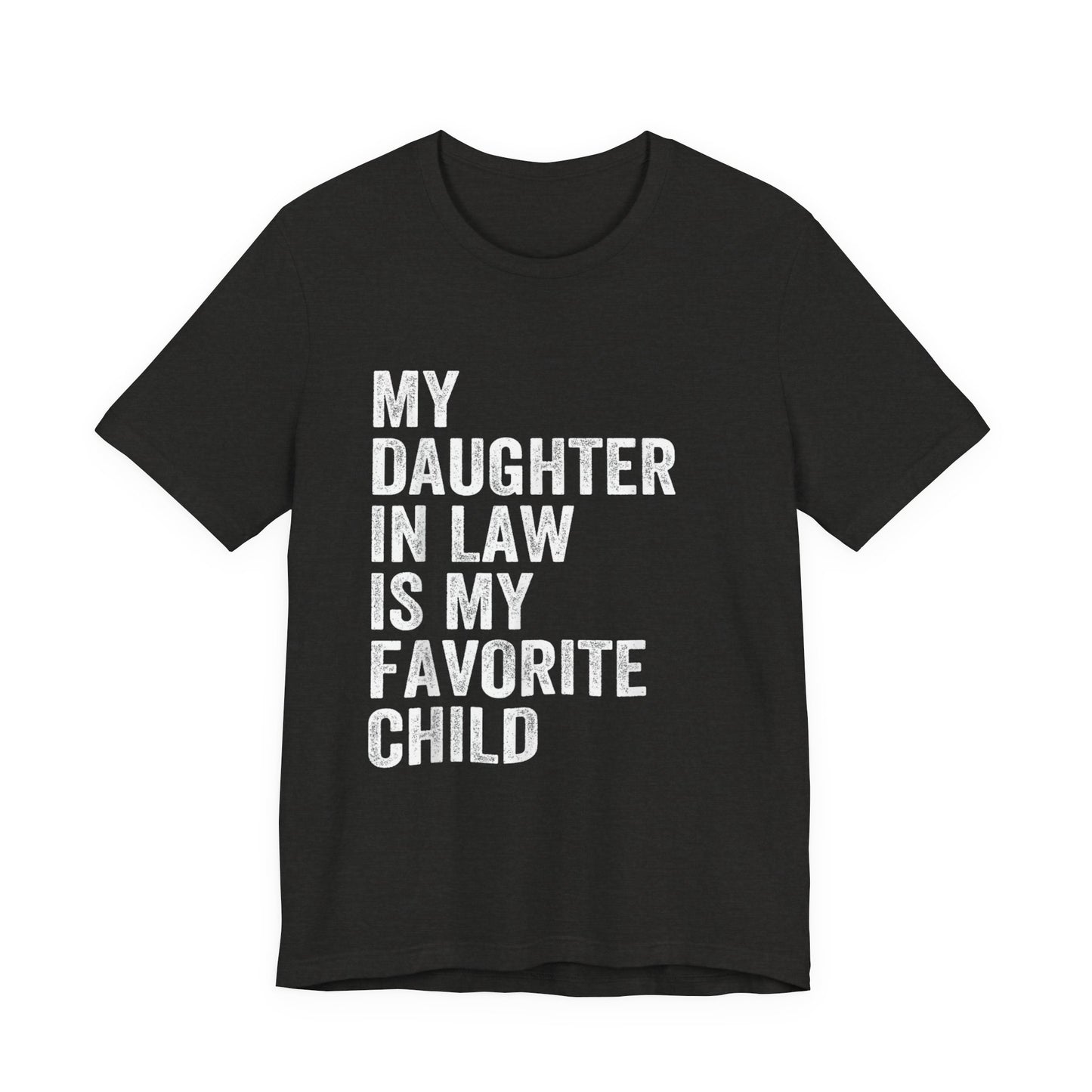 Daughter-in-Law Favorite Child T-Shirt