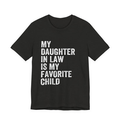 Daughter-in-Law Favorite Child T-Shirt