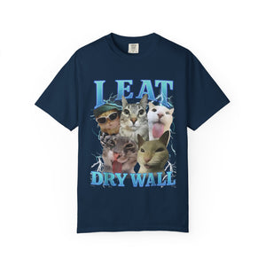 I Eat Dry Wall Funny Cat Meme T-Shirt