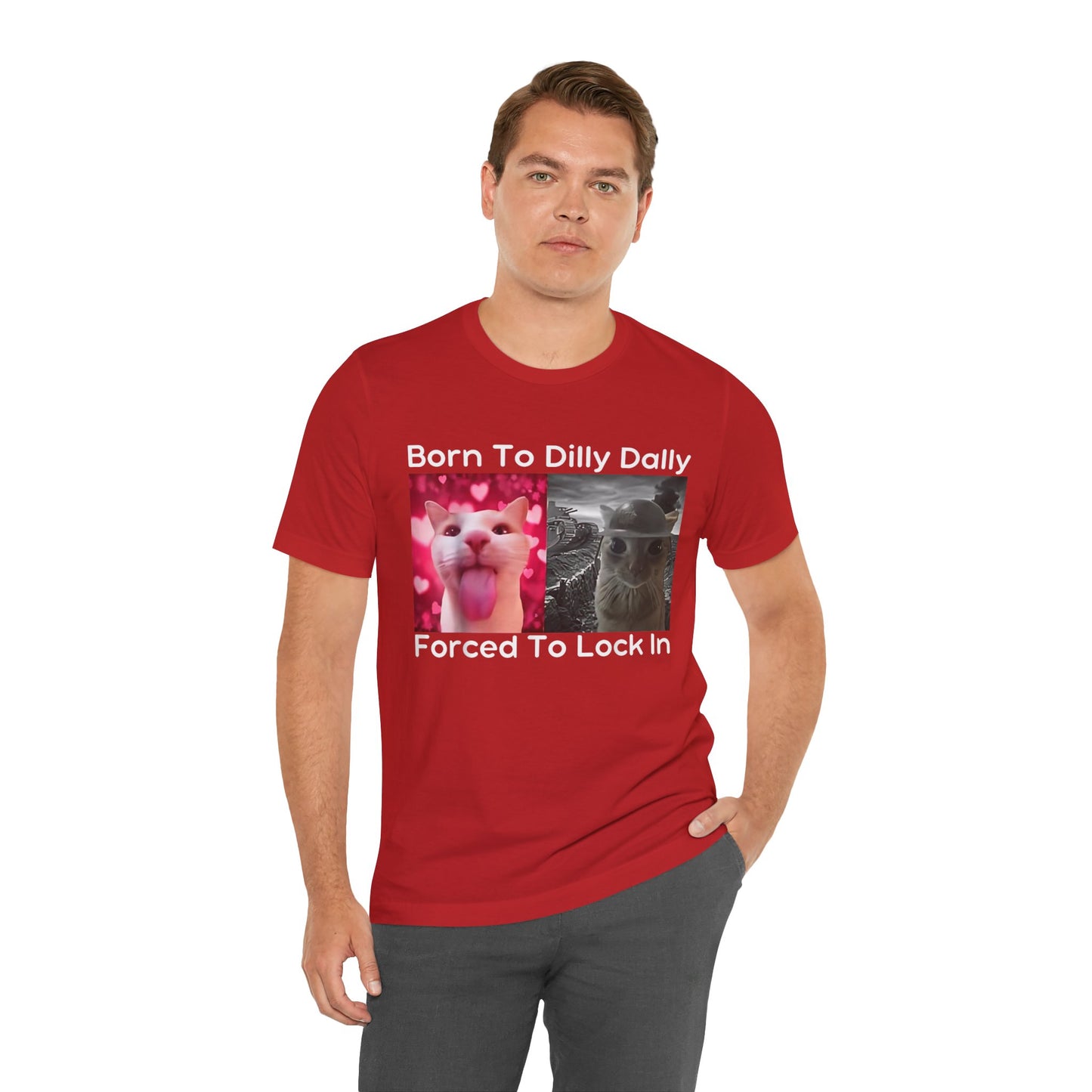 Born To Dilly Dally Funny Cat Meme T-Shirt