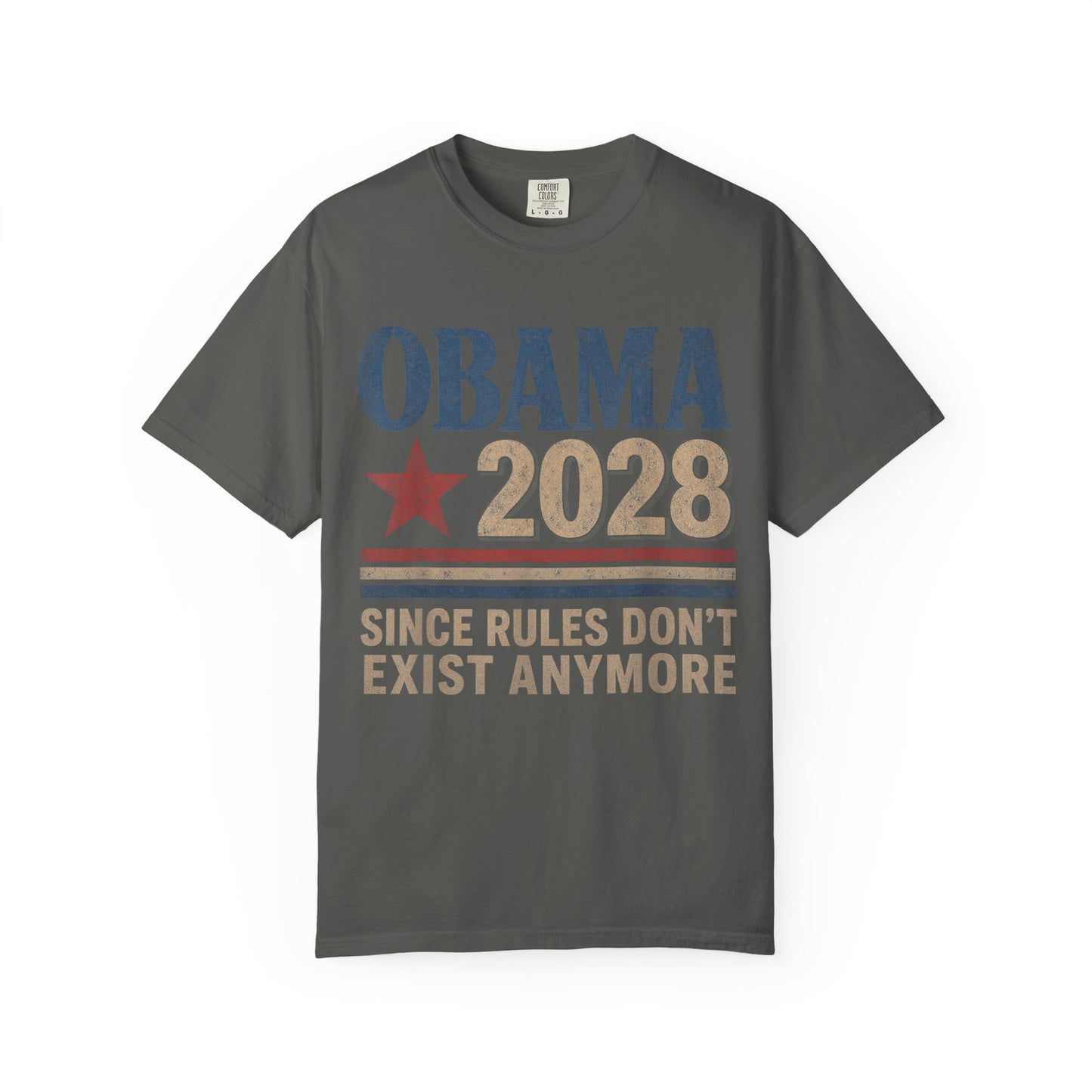 Obama 2028 Since Rules Don't Exist Anymore T-Shirt