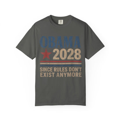 Obama 2028 Since Rules Don't Exist Anymore T-Shirt
